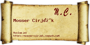 Mosser Cirjék névjegykártya